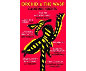 Caoilinn Hughes Orchid & the Wasp (Tascabile)