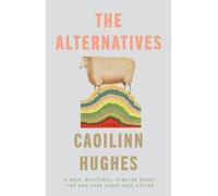 Caoilinn Hughes The Alternatives (Tascabile)