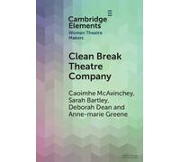 Caoimhe McAvinchey Sarah Bartley Deborah Dean Anne- Clean Break The (Tascabile)