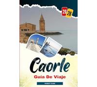 CAORLE Guía de viaje 2026: Navegue en kayak por la laguna, explore las tradicionales cabañas de pescadores de Casoni y observe aves en la Reserva Valle Vecchia