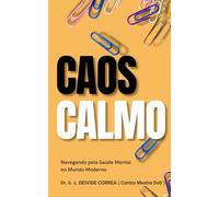 Caos Calmo: Nvegando pela Saúde Mental no Mundo Moderno