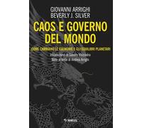 Caos e governo del mondo. Come cambiano le egemonie e gli equilibri planetari