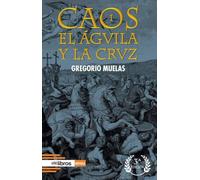 Caos I. El águila y la cruz: 36