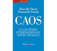 Caos. La giustizia internazionale sotto attacco