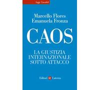 Caos. La giustizia internazionale sotto attacco
