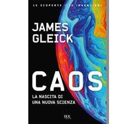Caos. La nascita di una nuova scienza