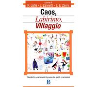 Caos, labirinto, villaggio. Bambini in una terapia di gruppo tra giochi e narrazioni