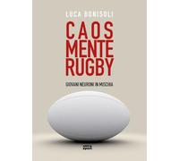 Caos, mente, rugby. Giovani neuroni in mischia