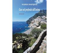 Libri Daffina Nadia - Caos Nel Profondo Dell'anima. Ediz. Integrale