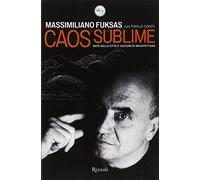 Caos sublime. Note sulla città e taccuini di architettura