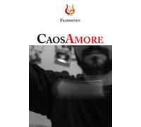 CaosAmore. Nuova ediz.