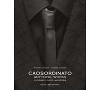 Caosordinato. Anything works. A modern man's wardrobe - 2016 - Nu