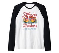 cap D'Agde Souvenir/Life Is Better in cap D'Agde! Maglia con Maniche Raglan