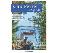 Cap Ferret: Le guide