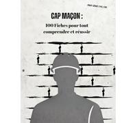 CAP Maçon: 100 Fiches pour Tout Comprendre et Réussir