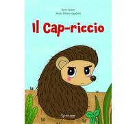 Cap-riccio. Ediz. illustrata - Fanton Ilaria