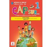 Cap sur… 1 - Édition hybride - Livre de l’élève + audio MP3. A1.1: Livre de l'élève. Edition hybride