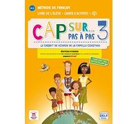 Cap sur... pas à pas 3 Éd. hybride Livre + Cahier: methode de francais