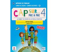 Cap sur... pas à pas 4 Éd. hybride Livre + Cahier: methode de francais