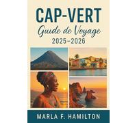 Cap Vert Guide de voyage 2025-2026: Votre compagnon idéal pour découvrir les principales attractions, les aventures insulaires et les merveilles naturelles de l'Afrique de l'Ouest.