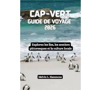 CAP-VERT Guide de voyage 2026: Explorez les îles, les sentiers pittoresques et la culture locale