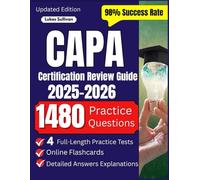 CAPA Certification Review Guide 2025-2026: 4 Full-Length Practice Tests, 1,000 Online Flashcards, and Detailed Answers Explanations for the Certified Ambulatory Perianesthesia Exam