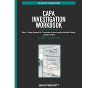 CAPA Investigation Workbook: Root Cause Analysis & Corrective Action Log for Medical Device Quality Teams