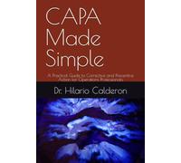 CAPA Made Simple: A Practical Guide to Corrective and Preventive Action for Operations Professionals