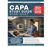 CAPA Study Guide 2026-2027: A High-Yield, Scenario-Driven Guide to Certification Success in Ambulatory Perianesthesia Nursing