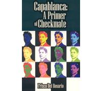 Capablanca: A Primer of Checkmate