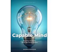 Capable Mind: Becoming the Human the AI Age Cannot Replace