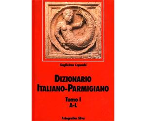 Capacchi,Guglielmo. - Dizionario italiano parmigiano. Vol.I-A-L.