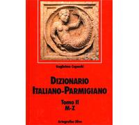 Capacchi,Guglielmo. - Dizionario italiano parmigiano. Vol.II:M-Z.