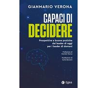 Capaci di decidere. Prospettive e buone pratiche dai leader di oggi per i leader di domani