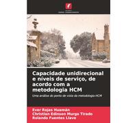 Capacidade unidirecional e níveis de serviço, de acordo com a metodologia HCM: Uma análise do ponto de vista da metodologia HCM