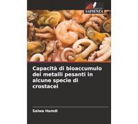 Capacità di bioaccumulo dei metalli pesanti in alcune specie di crostacei
