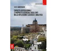 Capacità disposizionali e proprietà essenziali degli enti nella riflessione classica e analitica