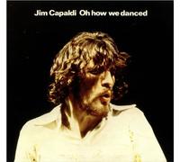 Capaldi, Jim - Oh How We Danced Original recording remastered, Import Edition by Capaldi, Jim (2012) Audio CD