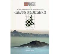 Capanne di Marcarolo. Con 12 carte toponomastiche