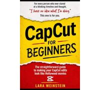 CapCut for Beginners: The dummy-proof guide to making your CapCut edits look like Hollywood movies: 4