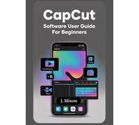 CapCut software: user guide for beginners