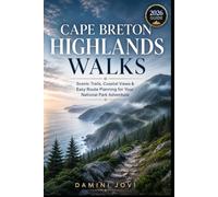 Cape Breton Highlands Walks: Scenic Trails, Coastal Views & Easy Route Planning for Your National Park Adventure