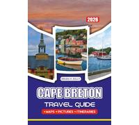 CAPE BRETON TRAVEL GUIDE 2026: Everything You Need to Plan the Perfect Trip Itineraries, Where to Stay, and Must-See Attractions