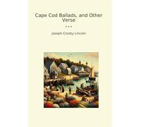 Cape Cod Ballads, and Other Verse