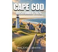 Cape Cod Reiseführer 2026: Der vollständige Reisebegleiter für Cape Cod
