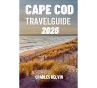 CAPE COD TRAVEL GUIDE 2026