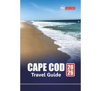 CAPE COD TRAVEL GUIDE 2026: Plan the Perfect New England Vacation with Beaches, Seafood Spots, Lighthouses, and Coastal Towns
