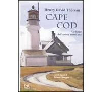 Cape Cod. Un luogo dell'anima americana. Con 10 dipinti di Edward Hopper