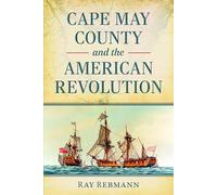 Cape May County and the American Revolution