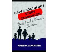 CAPE® Sociology Study Companion: Units 1 & 2 Practice Questions